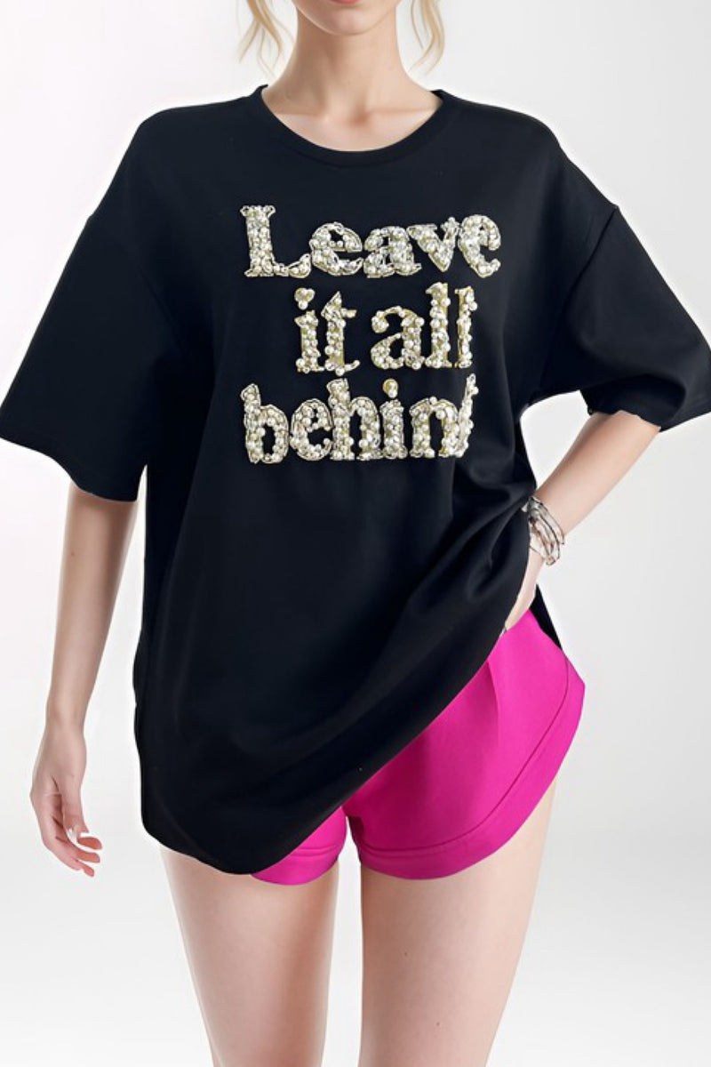 LEAVE IT ALL BEHIND TEE